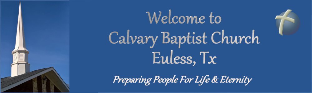 Calvary Baptist Church, Euless, TX.